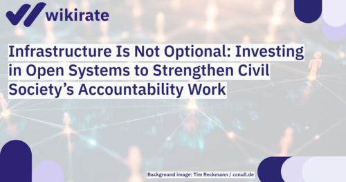 Infrastructure Is Not Optional: Investing in Open Systems to Strengthen Civil Society’s Accountability Work+Image